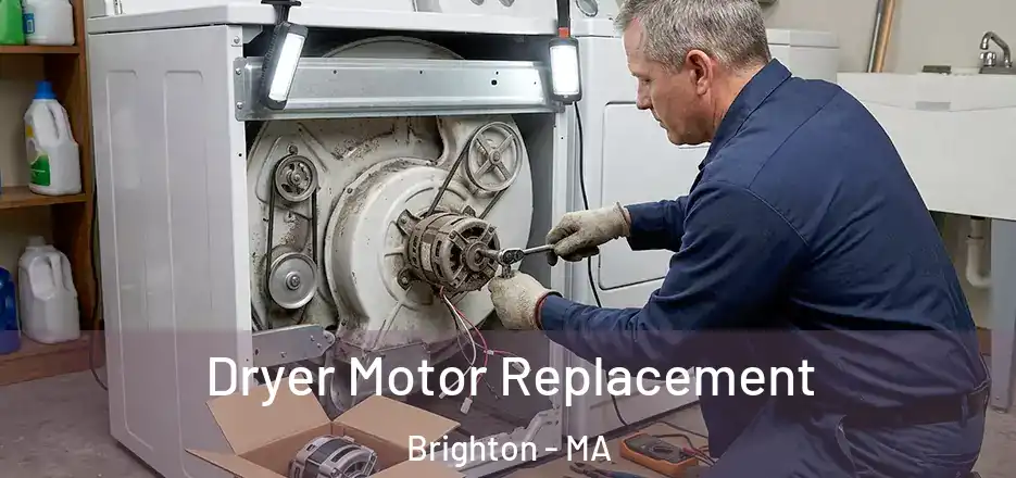  Dryer Motor Replacement Brighton - MA