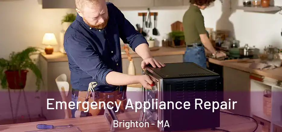Emergency Appliance Repair Brighton - MA