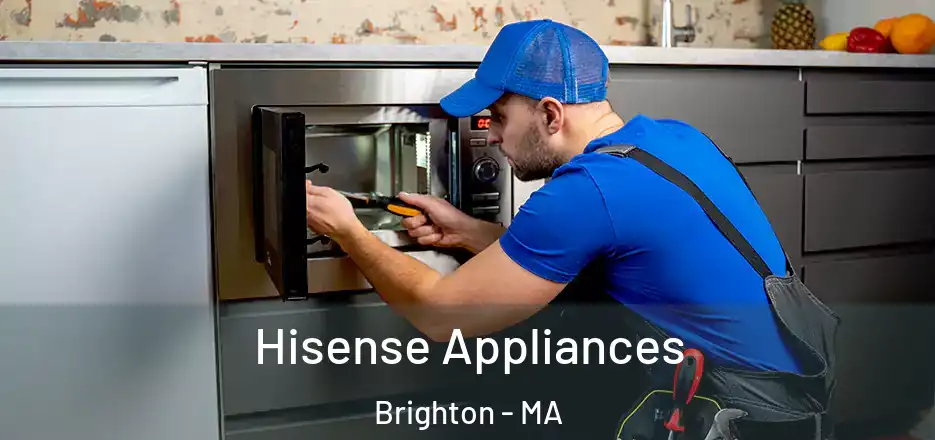  Hisense Appliances Brighton - MA