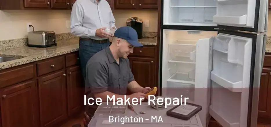  Ice Maker Repair Brighton - MA