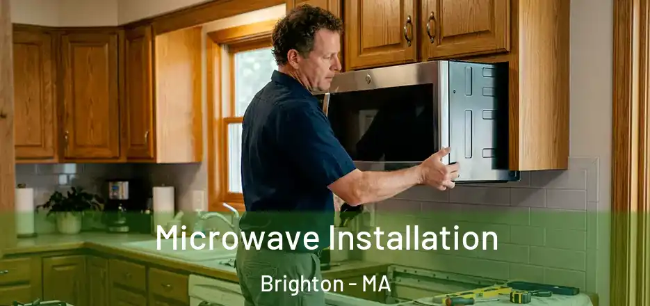  Microwave Installation Brighton - MA