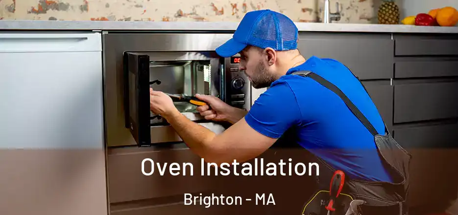 Oven Installation Brighton - MA