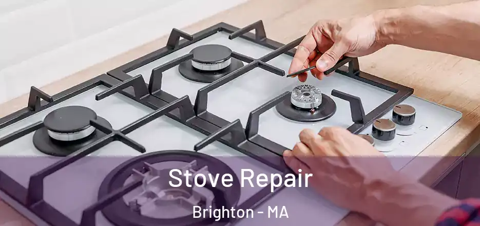  Stove Repair Brighton - MA