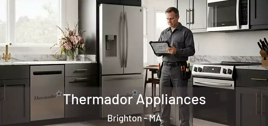 Thermador Appliances Brighton - MA