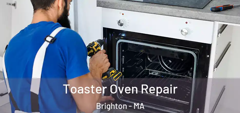 Toaster Oven Repair Brighton - MA
