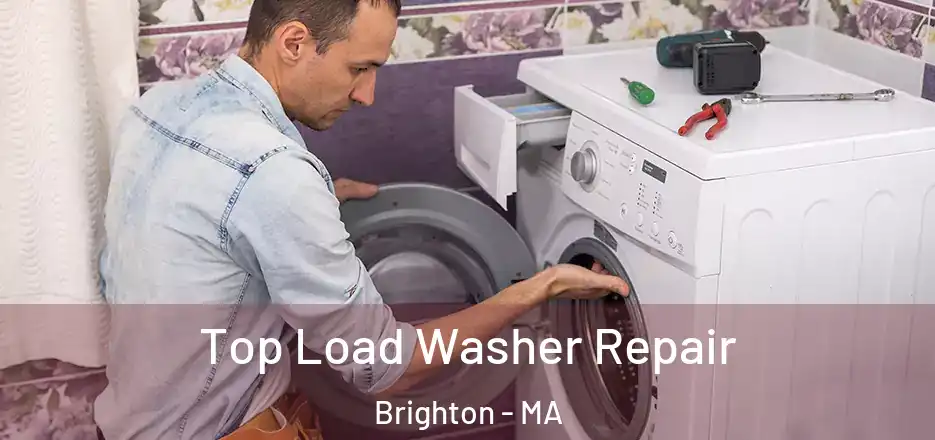 Top Load Washer Repair Brighton - MA