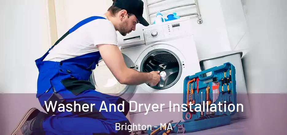  Washer And Dryer Installation Brighton - MA