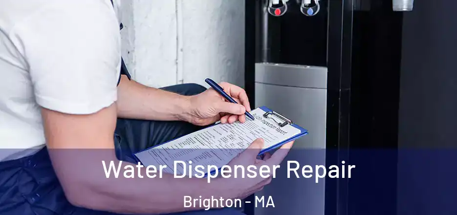 Water Dispenser Repair Brighton - MA